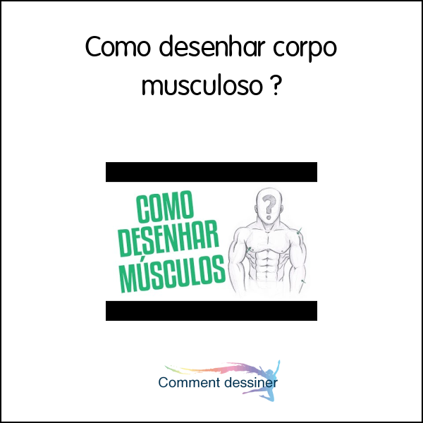 Como desenhar corpo musculoso